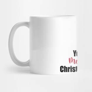 We Wish You A Merry Christmas Mug